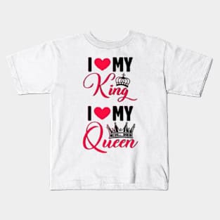 I❤️my king. I❤️my Queen Kids T-Shirt